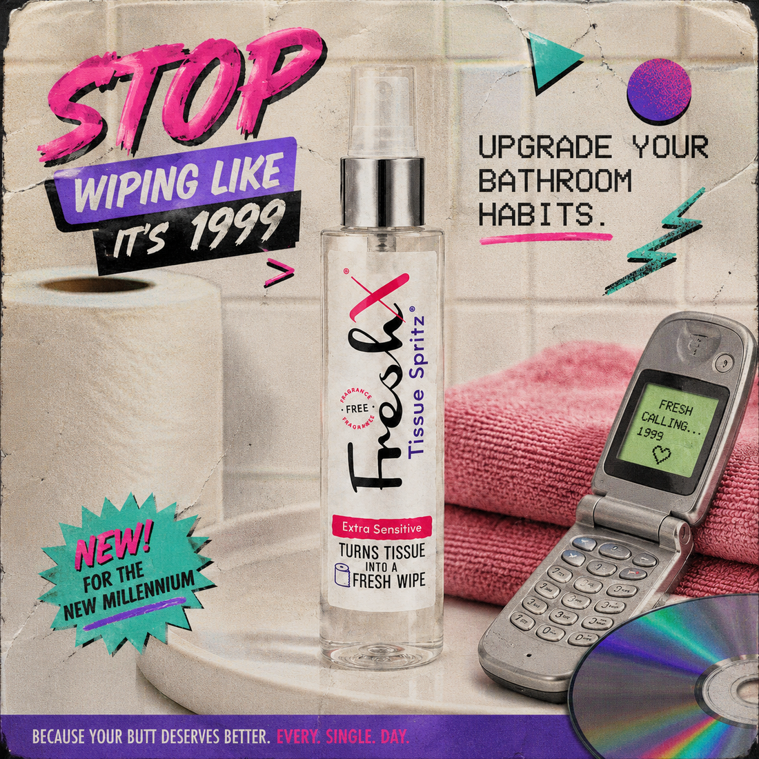 Stop Wiping Like It's 1999